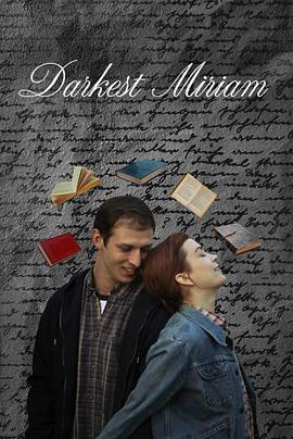 51黑料吃瓜网《至暗米里亚姆 Darkest Miriam》免费在线观看