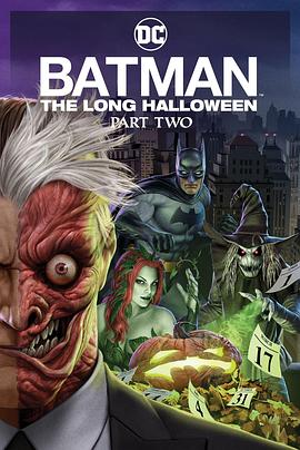 51黑料吃瓜网《蝙蝠侠：漫长的万圣节(下) Batman: The Long Halloween, Part 2》免费在线观看